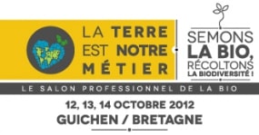 Salon Bio Pro : La Terre est notre métier 2012 Salon Bio Pro : La Terre est notre métier 2012