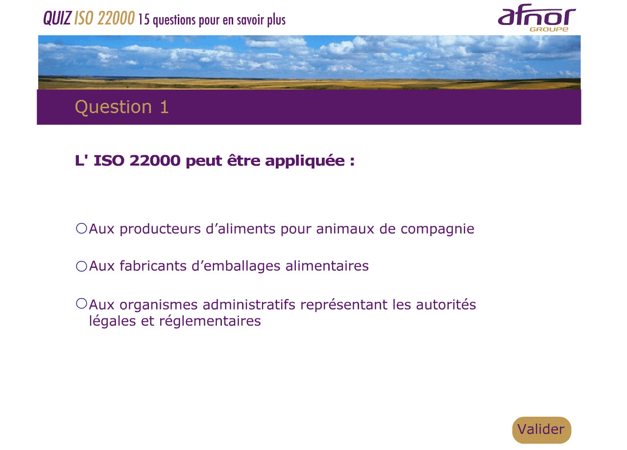 AFNOR, un quizz spécial été sur l'ISO 22 000 ! AFNOR, un quizz spécial été sur l'ISO 22 000 !