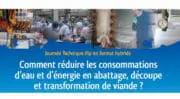 Comment réduire les consommations d&rsquo;eau et d&rsquo;énergie en abattage-découpe et transformation de viande ?
