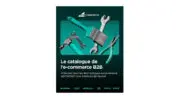 Le catalogue de l’e-commerce B2B : 4 façons dont les technologies e-commerce permettent aux entreprises de réussir