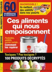 60 millions de consommateurs dénonce les dérives d’une alimentation ultratransformée